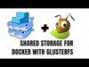 Docker Swarm with Gluster shared storage